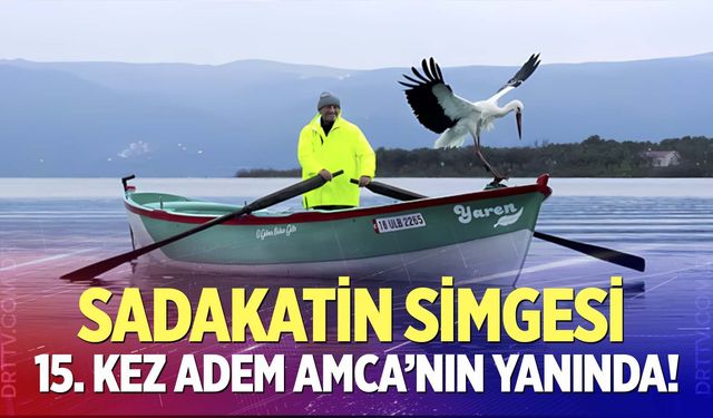 Sadakatin Simgesi 15. Kez Adem Amca’nın Yanında!