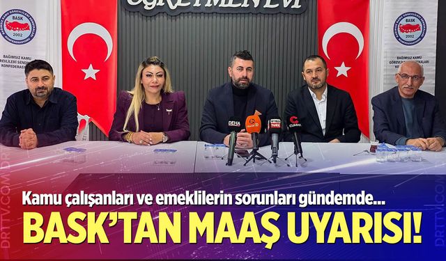 BASK’tan maaş uyarısı!