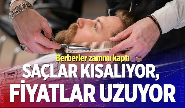 Denizli’de berberler zammı kaptı! İşte yeni fiyat tarifesi