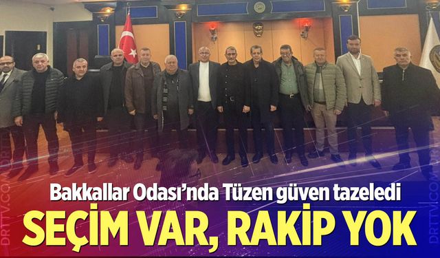 Bakkallar Odası’nda Tüzen güven tazeledi