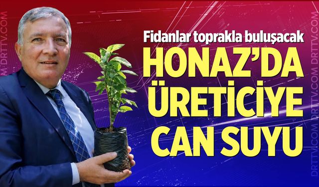 Honaz’da üreticiye can suyu
