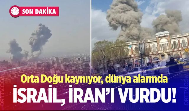 İsrail, İran'a saldırı başlattı! Tahran'da çok sayıda patlama