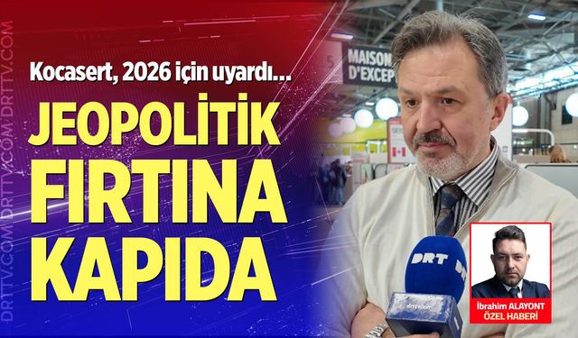 Kocasert, 2026 için uyardı…