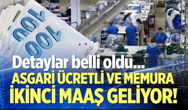 Asgari ücretli ve memura ikinci maaş geliyor