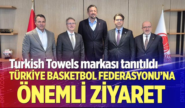 Türkiye Basketbol Federasyonu’na önemli ziyaret