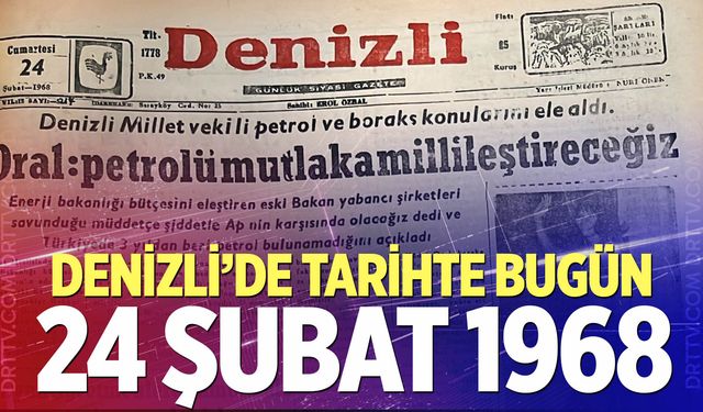 Denizli’de Tarihte Bugün – 24 Şubat 1968
