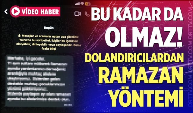 Dolandırıcılardan "Ramazan Yardımı" yöntemi! Banka hesaplarınız boşalıyor...