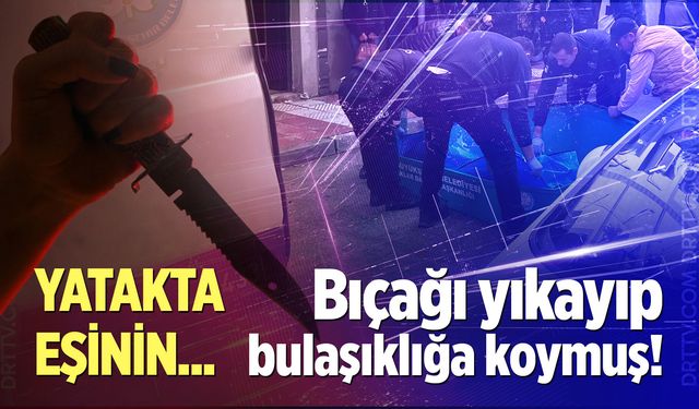 Manisa'da korkunç cinayet! Yatakta eşinin boğazını kesmiş...