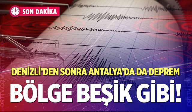 AFAD açıkladı: Denizli'den sonra Antalya'da da deprem meydana geldi