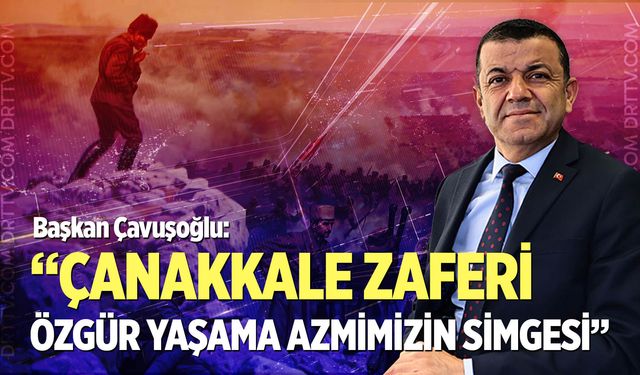 Başkan Çavuşoğlu’ndan Zafer’in 111. Yılına Özel Mesaj