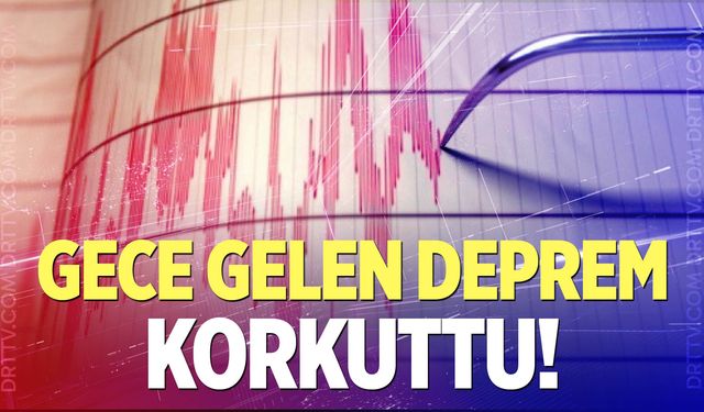 Denizli'de gece gelen deprem korkuttu!