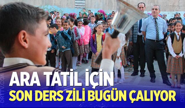 Ara tatil için son ders zili bugün çalıyor