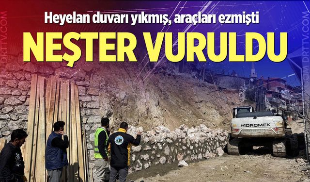 Heyelan duvarı yıkmış, araçları ezmişti neşter vuruldu