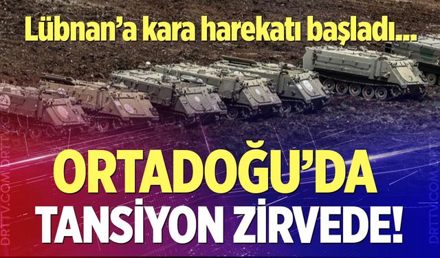 İsrail ordusu, Lübnan'ın güneyine kara harekatı başlattı