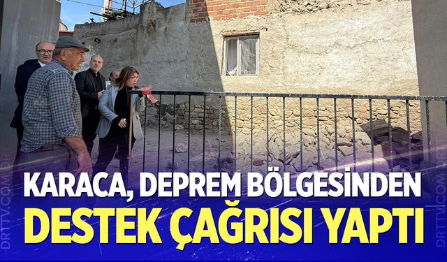 Karaca’dan deprem bölgesinden destek çağrısı