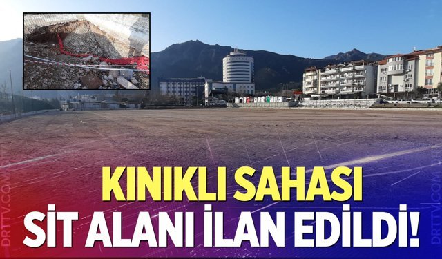 Kınıklı Sahası 'Sit Alanı' ilan edildi!
