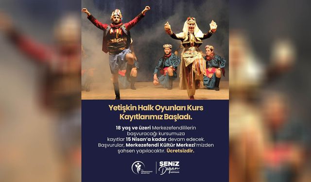 Merkezefendi’de Yetişkin Halk Oyunları Kurs Kayıtları Başladı