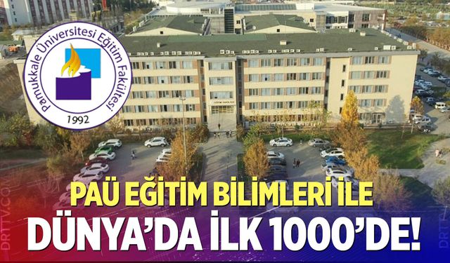 PAÜ Eğitim Bilimleri İle Dünya’da İlk 1000’de!