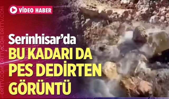 Serinhisar'da hem kapağı kırdılar hem taş doldurdular!