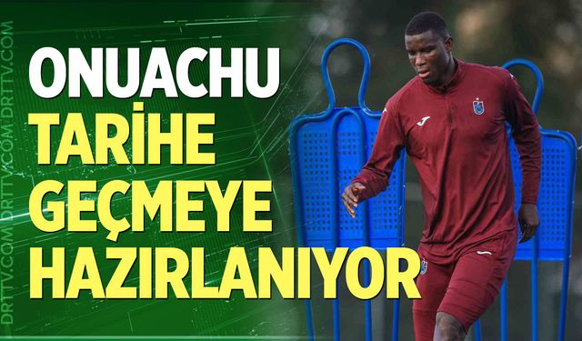 Onuachu, tarihe geçmeye hazırlanıyor