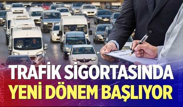 Kasko ve trafik sigortasında yeni dönem