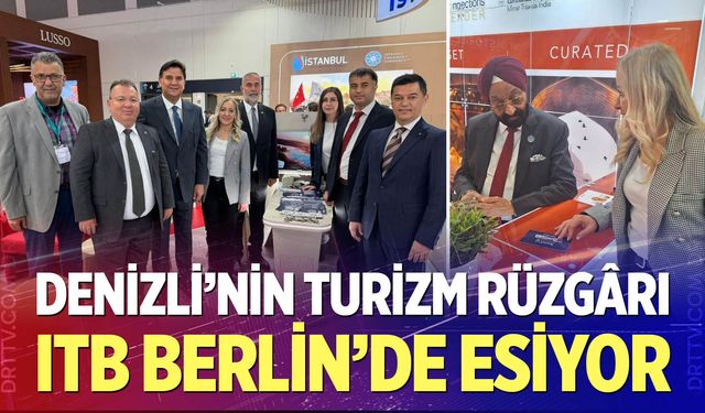 Denizli’nin turizm rüzgârı ITB Berlin’de esiyor