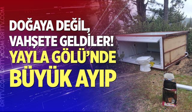 Süleymanlı Yayla Gölü’nde büyük ayıp!