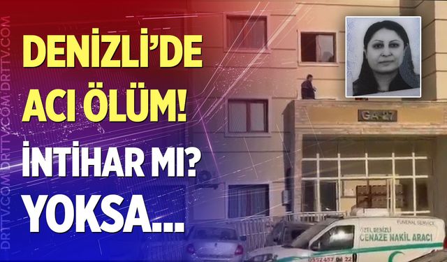 Denizli'de beşinci kattan düşen kadın hayatını kaybetti! İntihar şüphesi var...