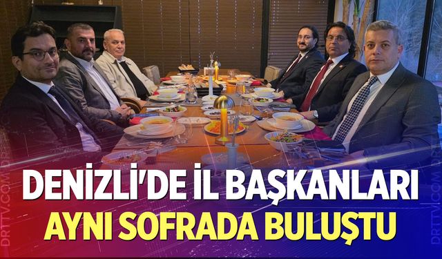 Denizli'de il başkanları aynı sofrada buluştu