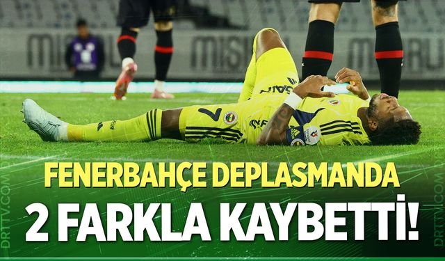 Fenerbahçe deplasmanda, Fatih Karagümrük'e kaybetti!