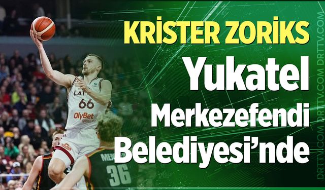 Krister Zoriks, Yukatel Merkezefendi Belediyesi’nde