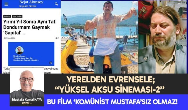 BU FİLM ‘KOMÜNİST MUSTAFA’SIZ OLMAZ!