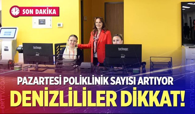 Denizli Acil Durum Hastanesi’nde branş sayısı artıyor!