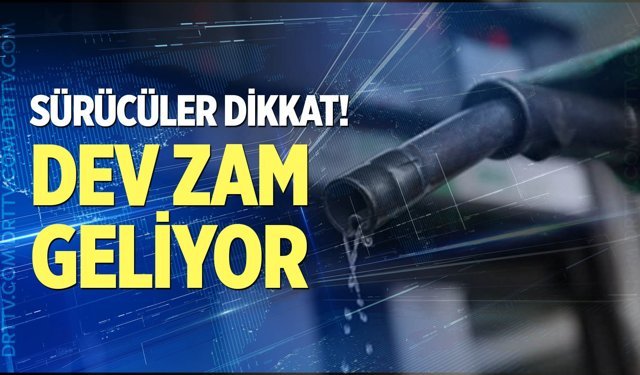 Sürücüler dikkat! Dev zam geliyor…