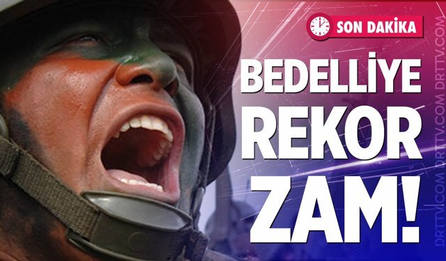 Son dakika... Bedelli askerliğe rekor zam!
