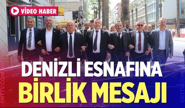 Denizli esnafına birlik mesajı