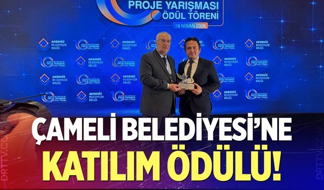 Çameli Belediyesi’ne Akdeniz Belediyeler Birliği’nden katılım ödülü