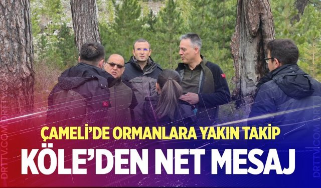 Müdür Ahmet Köşe, Çameli’de sahaya indi