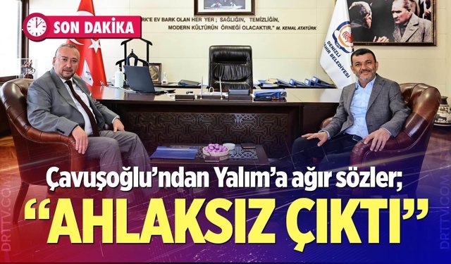 Bülent Nuri Çavuşoğlu’ndan Özkan Yalım’a ağır sözler; “Ahlaksız çıktı, ihraç edeceğiz”