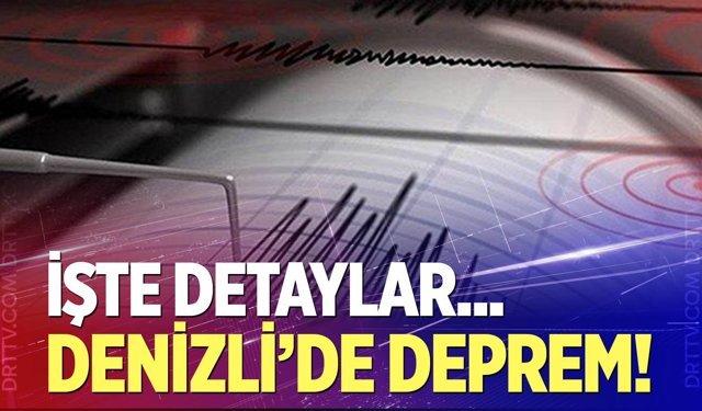 Denizli'de korkutan deprem