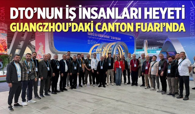 DTO’nun Denizli İş İnsanları Heyeti, Çin’de