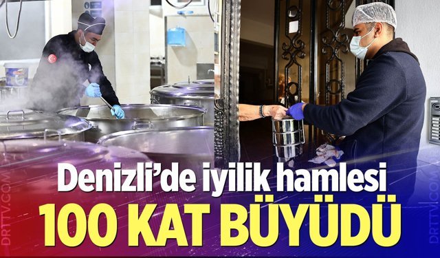 Denizli’de iyilik hamlesi 100 kat büyüdü