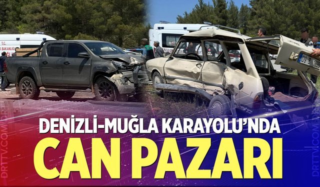 Denizli-Muğla Karayolu'nda can pazarı