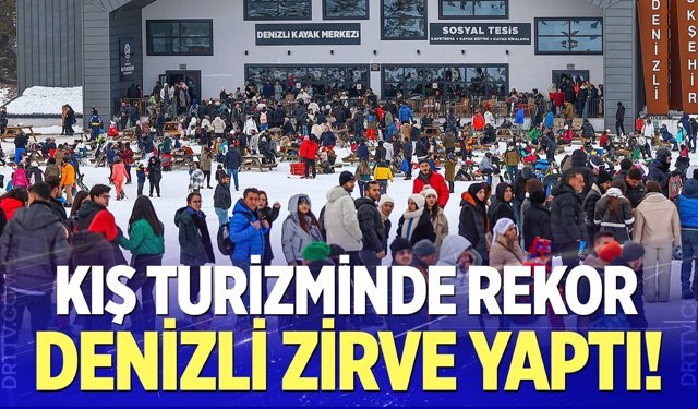 Denizli’de kış turizmi rekor kırdı!