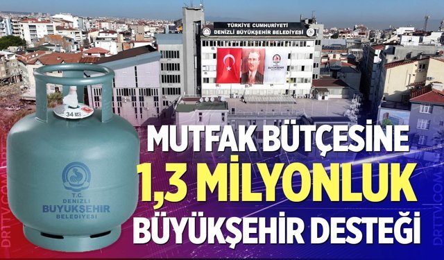 Mutfak bütçesine 1,3 milyonluk Büyükşehir desteği