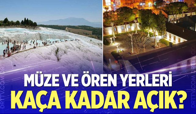 Denizli’de Müze ve Ören Yerlerinin Nisan ayı ziyaret saatleri açıklandı