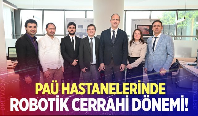 PAÜ Hastanelerinde Robotik Cerrahi Dönemi başladı!