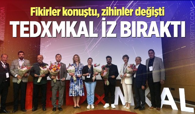 Fikirler konuştu, zihinler değişti: TEDxMKAL iz bıraktı