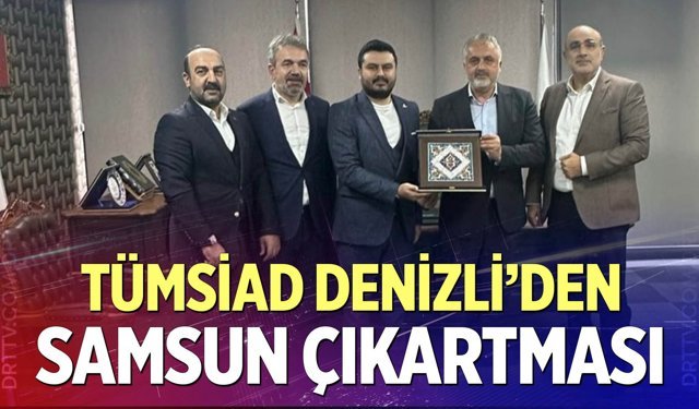 TÜMSİAD Denizli’den Samsun çıkartması
