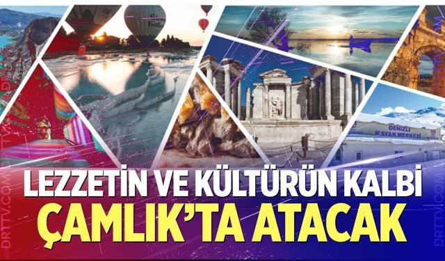 Lezzetin ve kültürün kalbi Çamlık’ta atacak
